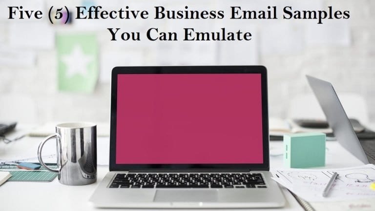 Five (5) Effective Business Email Samples You Can Emulate
