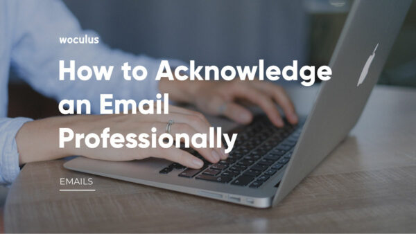 Acknowledge emails professionally