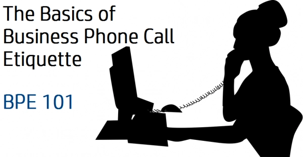 The Basics of Business Phone Call Etiquette