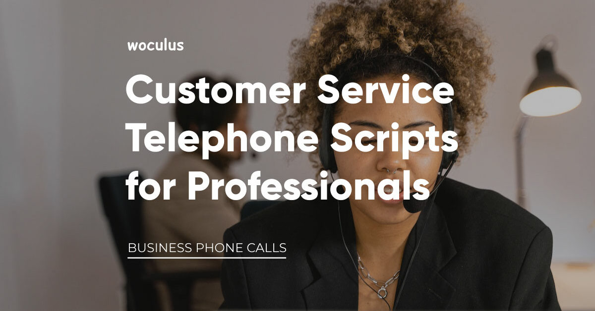 Customer service telephone scripts