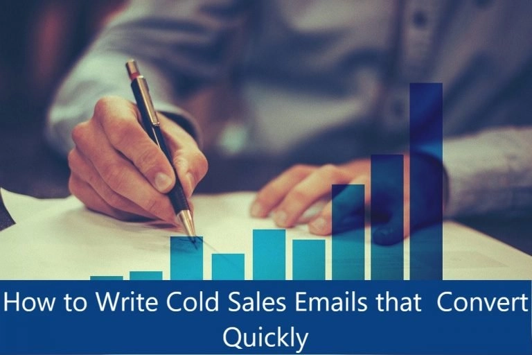How to Write Cold Sales Emails that Convert Quickly