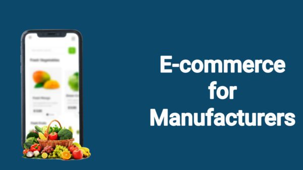 E-commerce for Manufacturers
