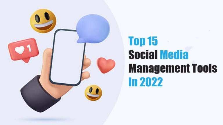 Top 15 Social Media Management Tools in 2022