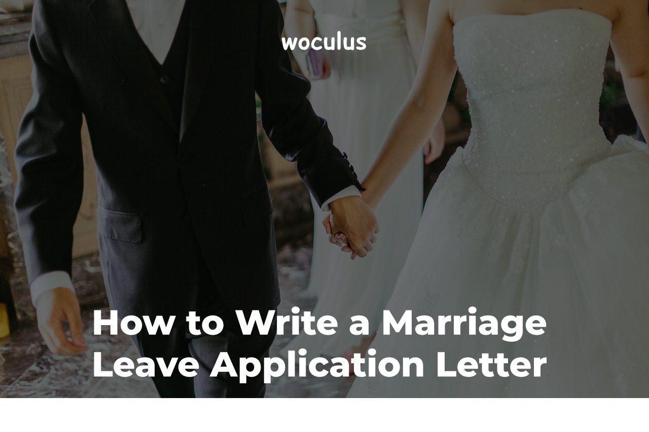 How To Write A Marriage Leave Application Letter And Samples