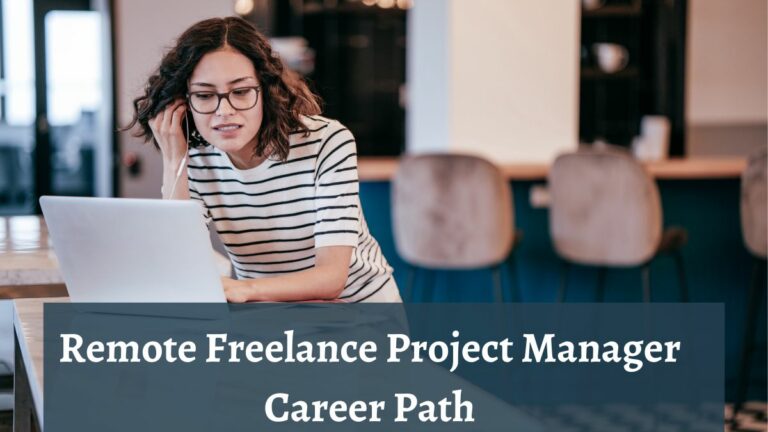 Remote Freelance Project Manager Career Path in 2023