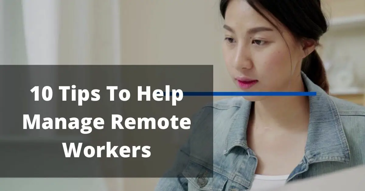 Manage remote workers