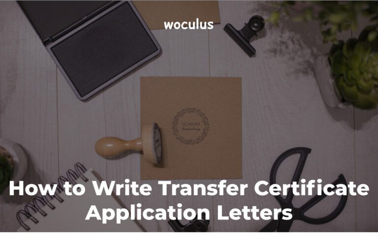 How to Write a Transfer Certificate Application Letter + Samples