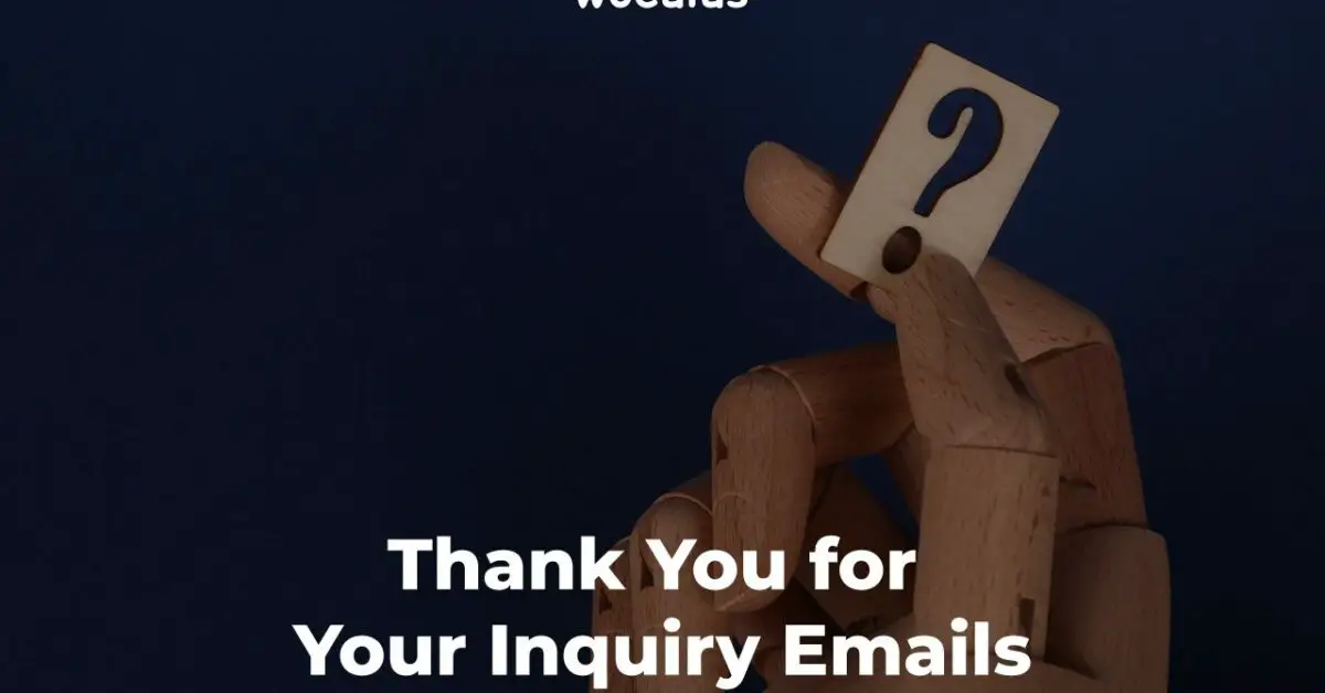 thank you for your inquiry emails