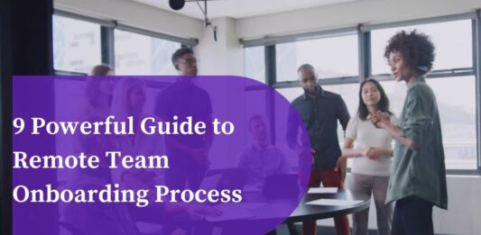 9 Powerful Guide to Remote Team Onboarding Process