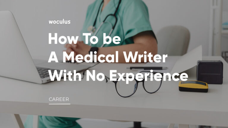 How To Be A Medical Writer With No Experience
