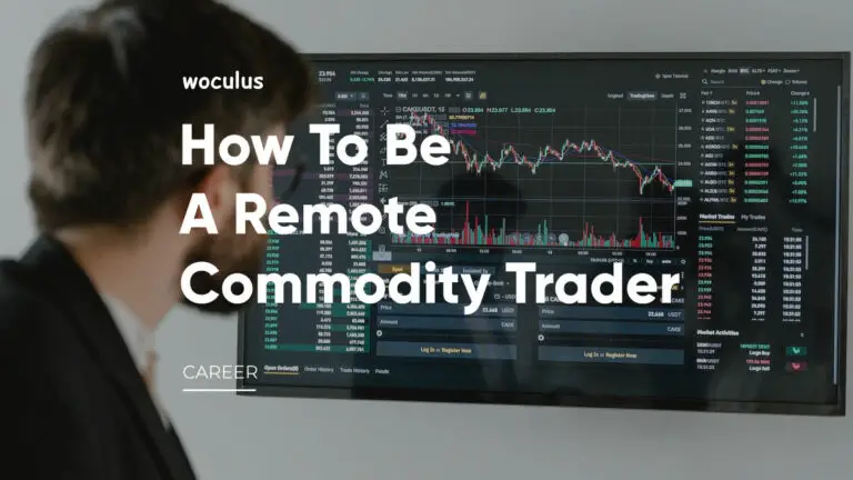 How To Become A Remote Commodity Trader: Comprehensive Guide
